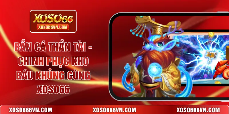 Bắn cá Thần Tài