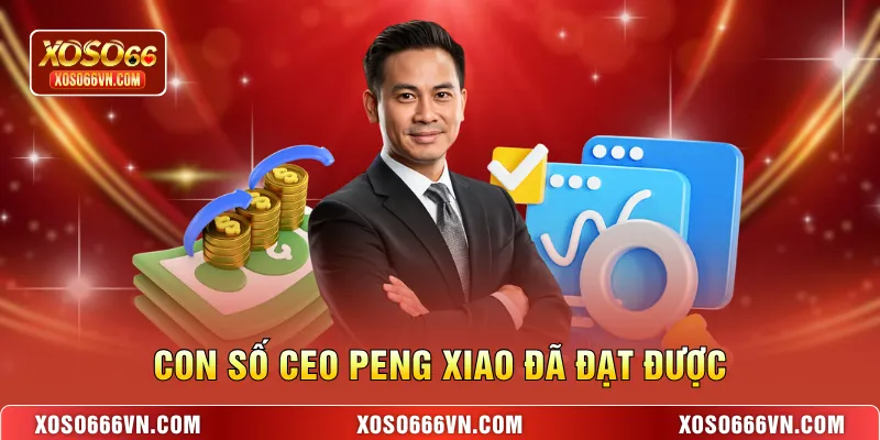 Con số CEO Peng Xiao đã đạt được