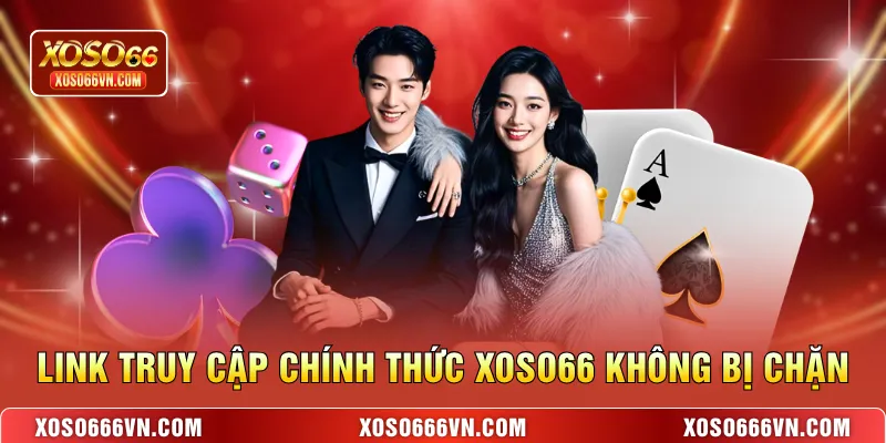 Link truy cập chính thức XOSO66 không bị chặn