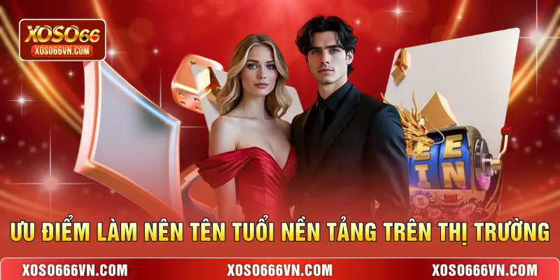 Ưu điểm làm nên tên tuổi nền tảng trên thị trường